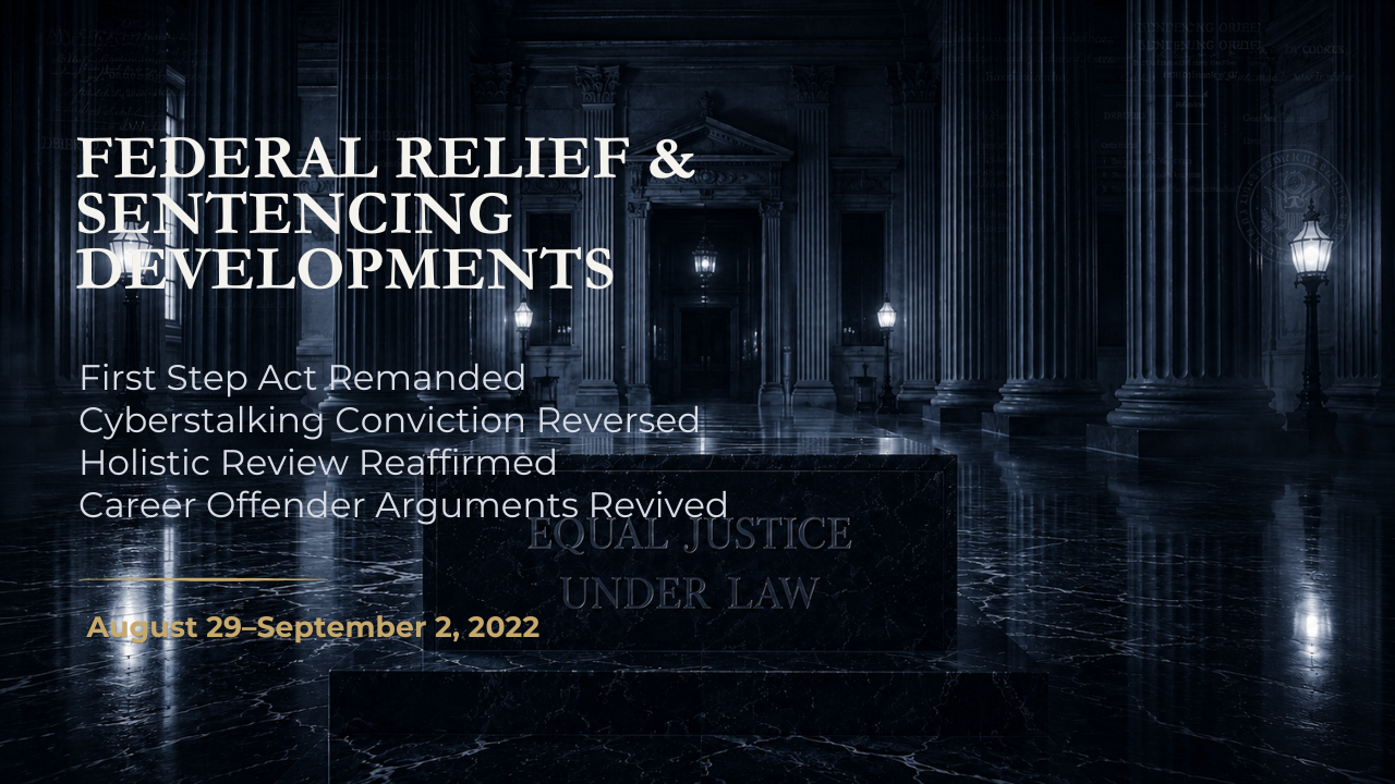Federal Relief & Sentencing Developments — August 29–September 2, 2022