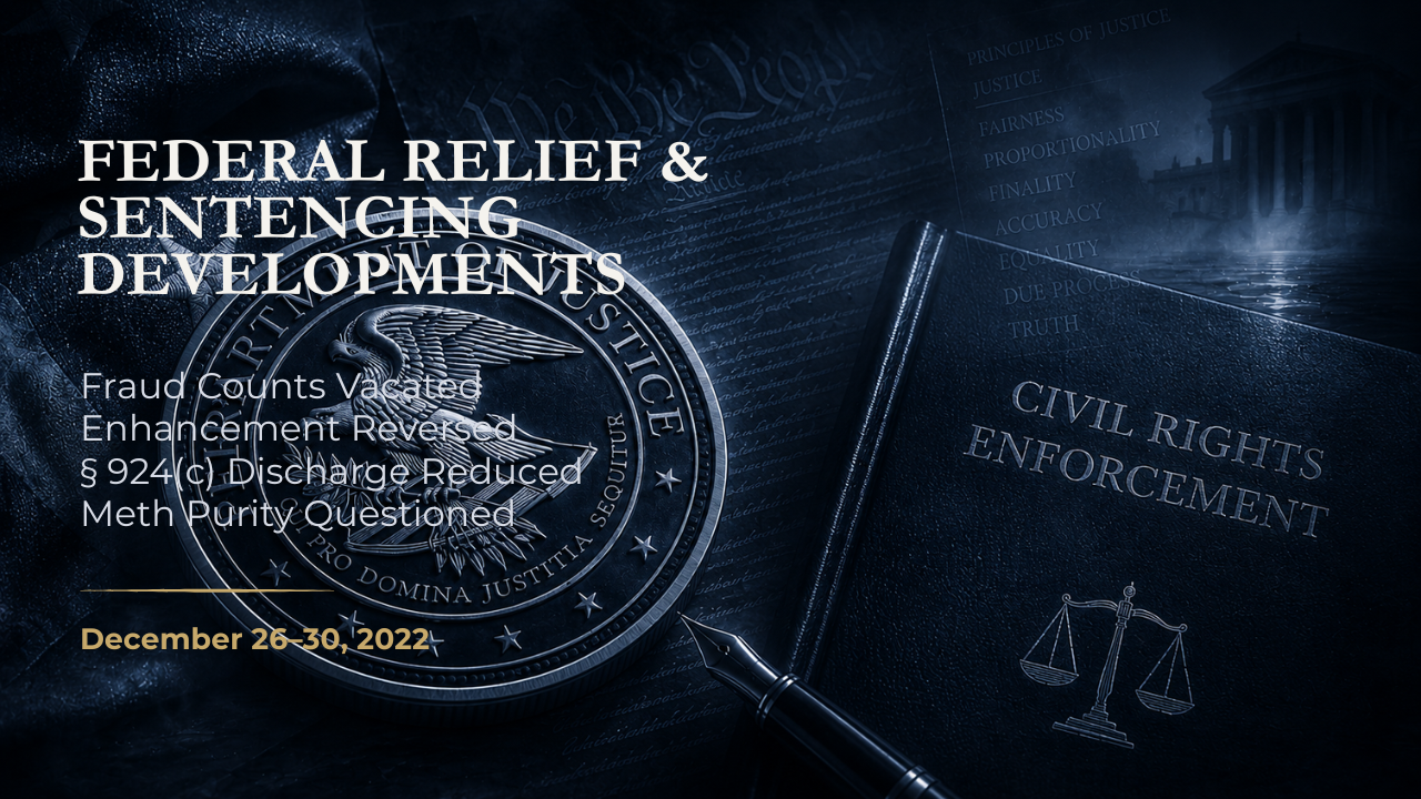 Federal Relief & Sentencing Developments — December 26–30, 2022
