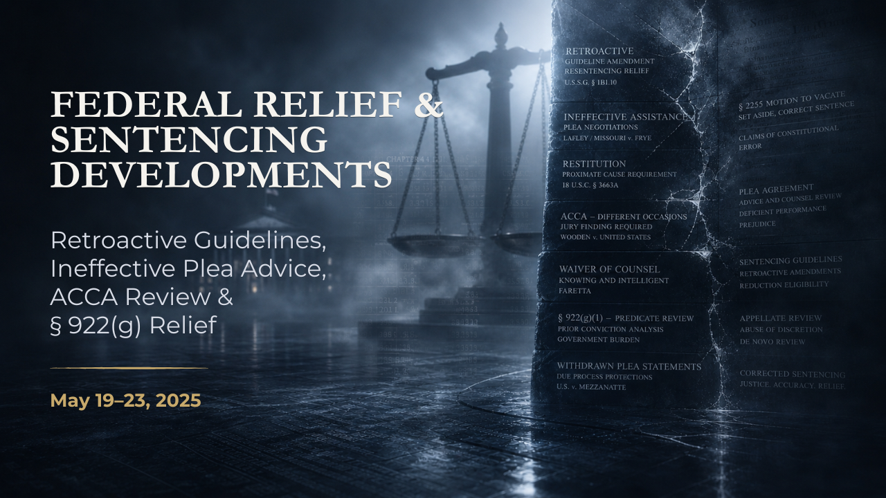 Federal Relief & Sentencing Developments — May 19–23, 2025