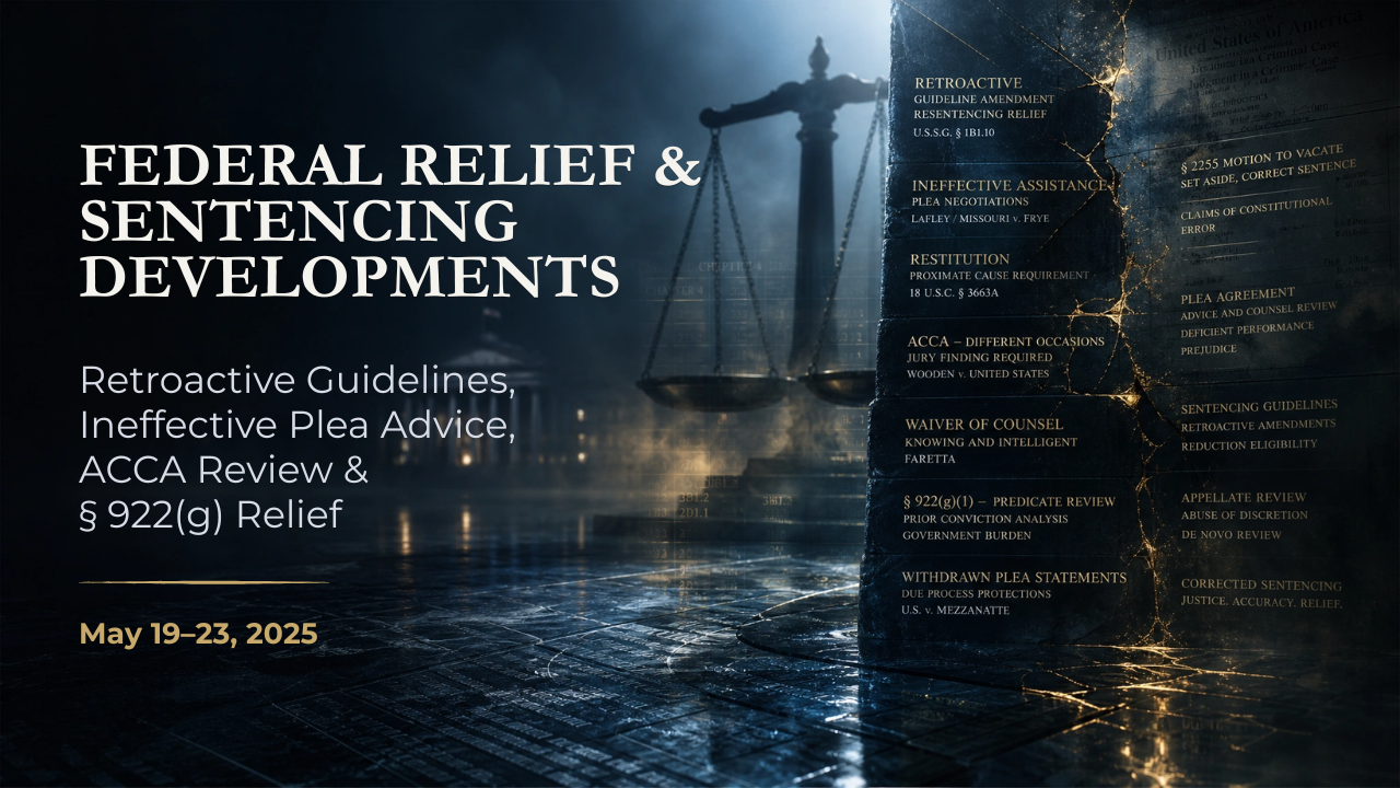 Federal Relief & Sentencing Developments — May 19–23, 2025