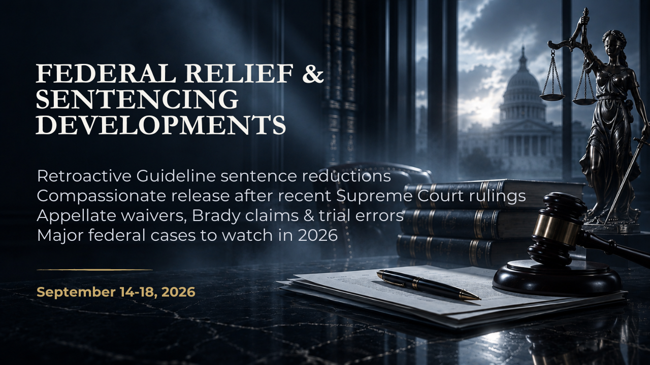 Retroactive Guideline Amendments & Federal Sentence Reduction – September 14-18, 2026
